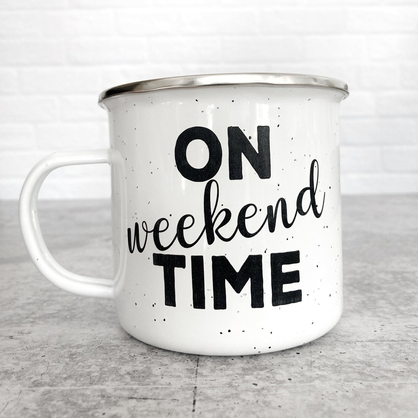 On Weekend Time Design on a white enamel mug